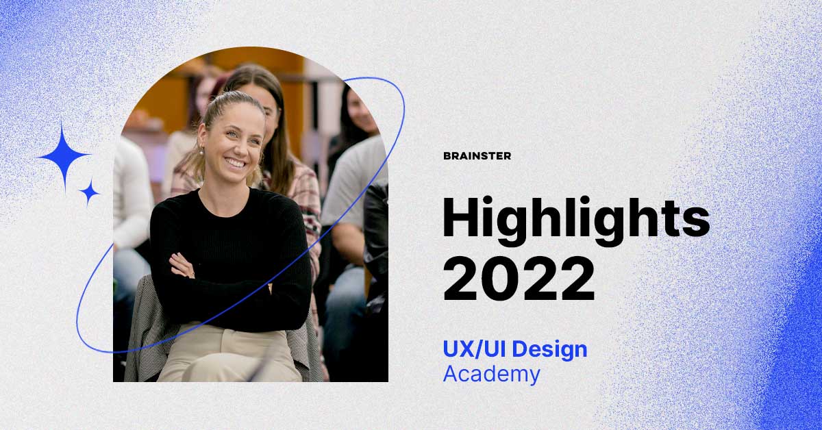 UX/UI ACADEMY – HIGHLIGHTS 2022 | Brainster